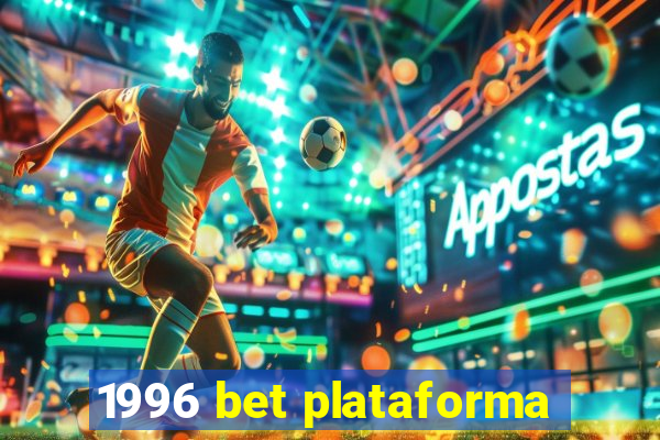 1996 bet plataforma