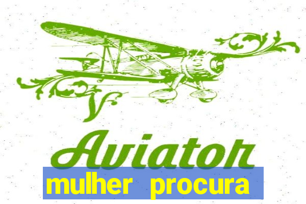 mulher procura homem bahia