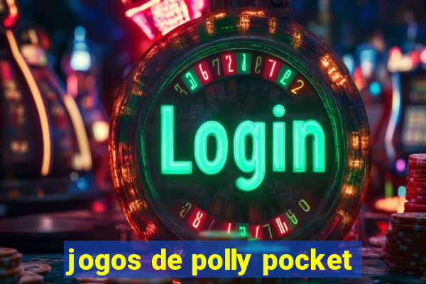 jogos de polly pocket