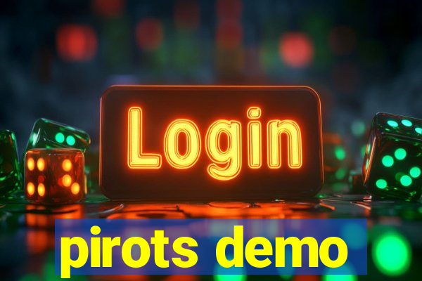 pirots demo