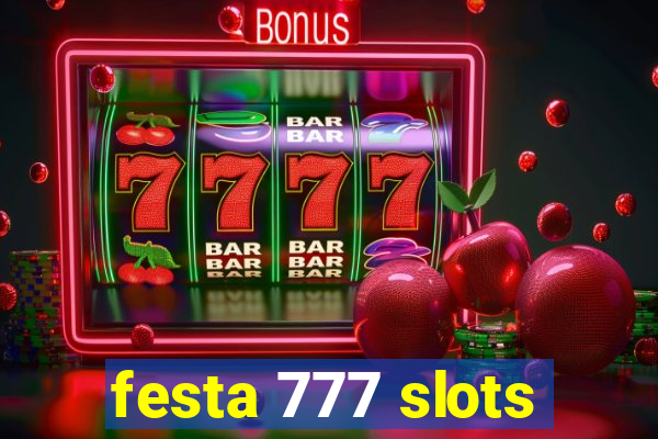 festa 777 slots