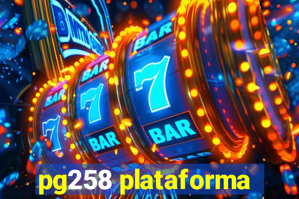 pg258 plataforma