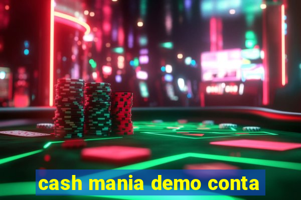 cash mania demo conta