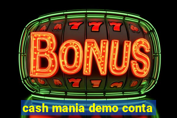 cash mania demo conta