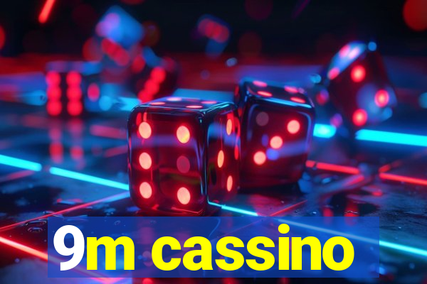 9m cassino