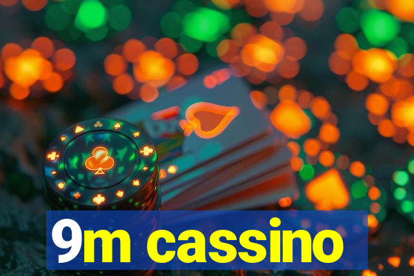 9m cassino