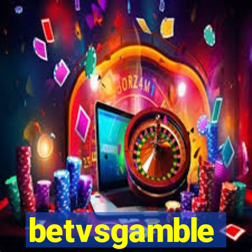betvsgamble