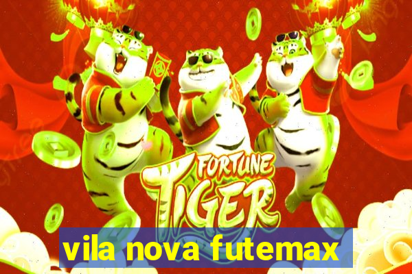 vila nova futemax