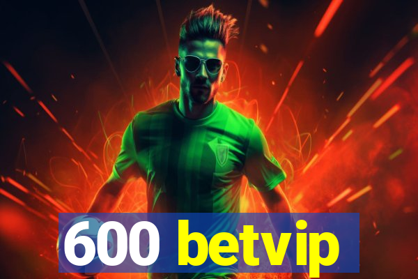 600 betvip