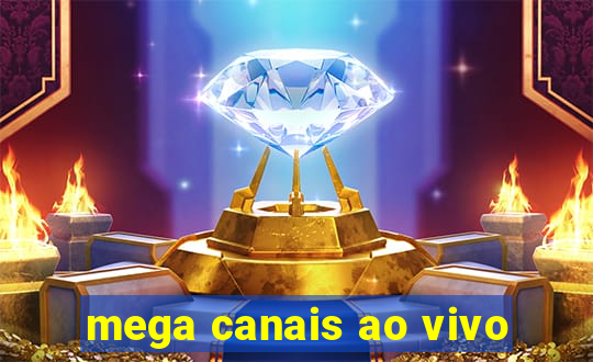 mega canais ao vivo