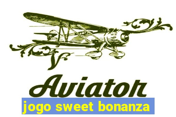 jogo sweet bonanza