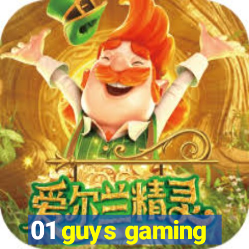 01 guys gaming