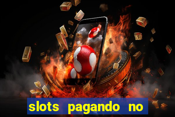 slots pagando no cadastro 2024