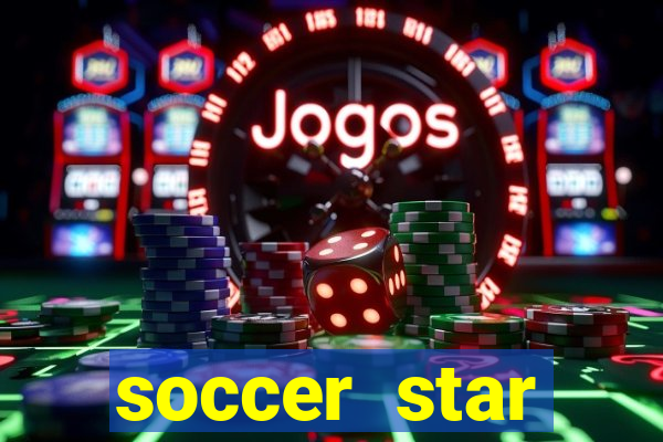soccer star dinheiro infinito