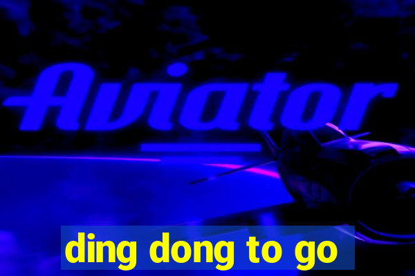 ding dong to go