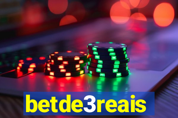 betde3reais