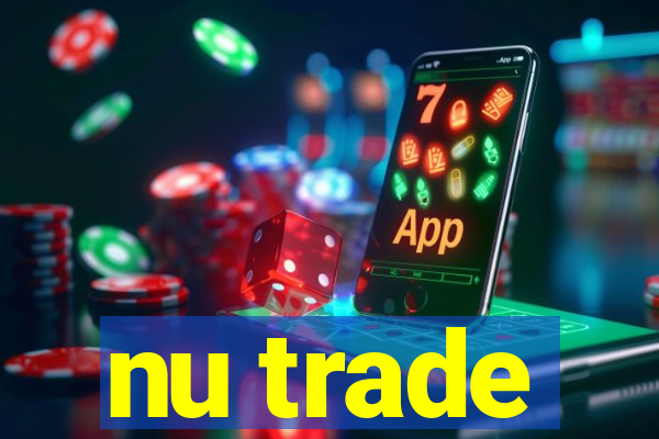 nu trade