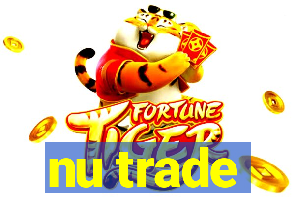 nu trade