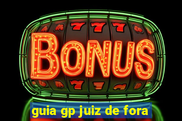 guia gp juiz de fora