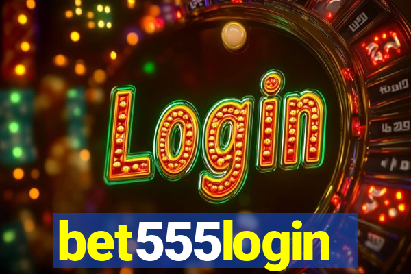 bet555login
