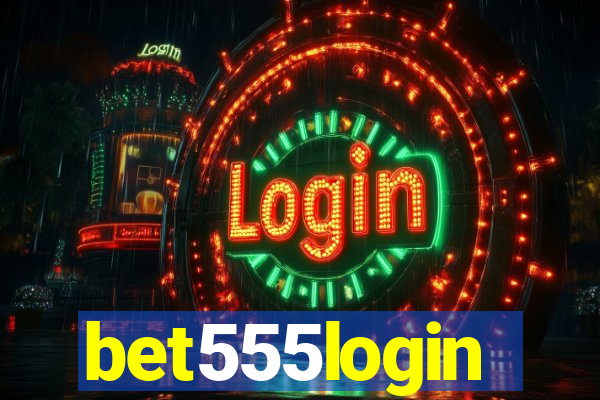 bet555login