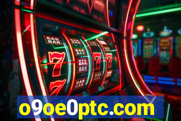 o9oe0ptc.com
