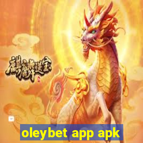 oleybet app apk