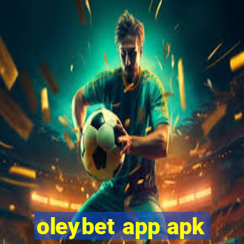 oleybet app apk