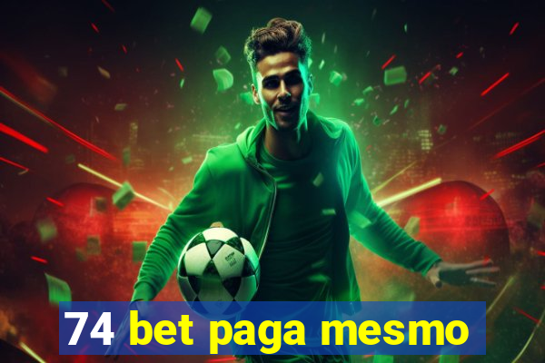 74 bet paga mesmo
