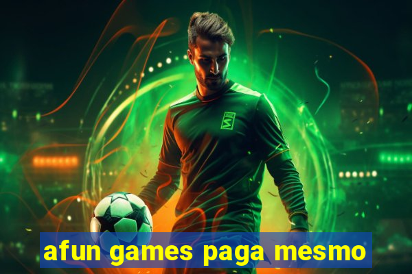 afun games paga mesmo
