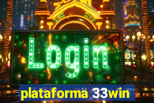 plataforma 33win