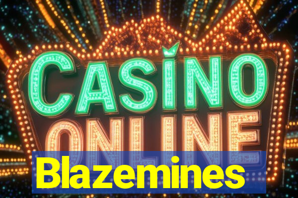 Blazemines