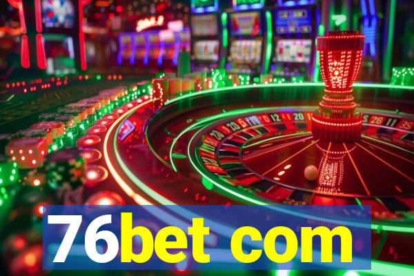 76bet com