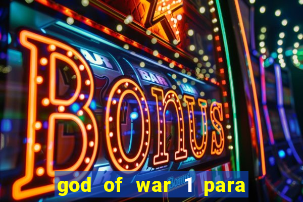 god of war 1 para pc sem emulador