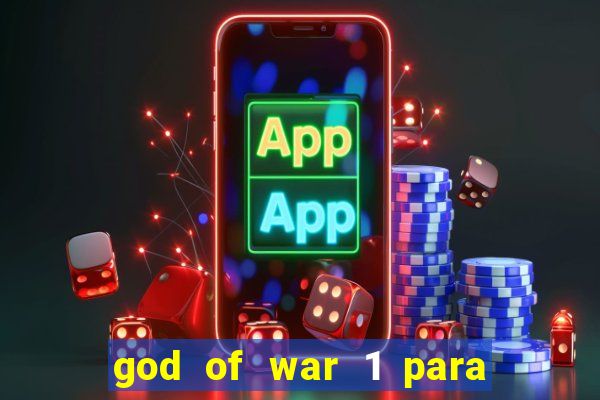 god of war 1 para pc sem emulador