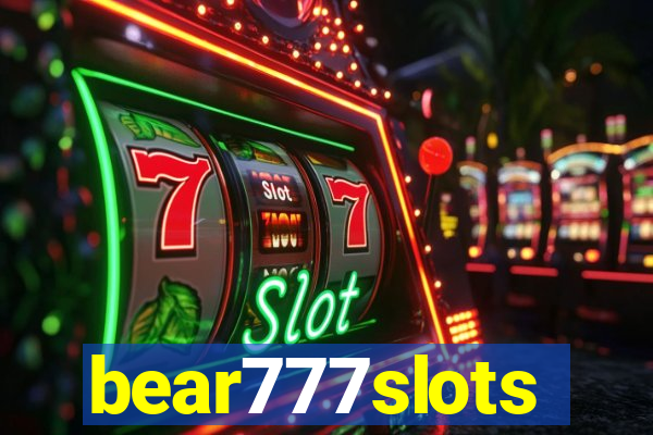 bear777slots