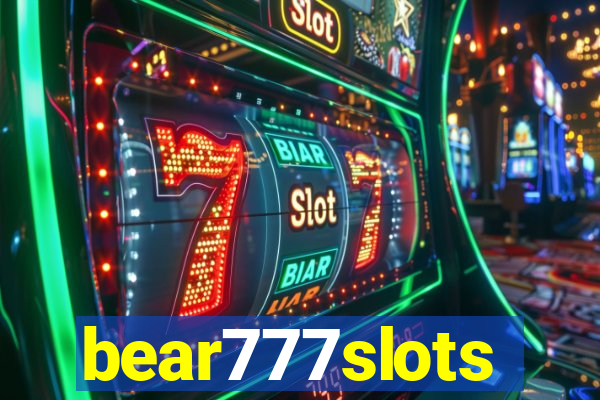 bear777slots