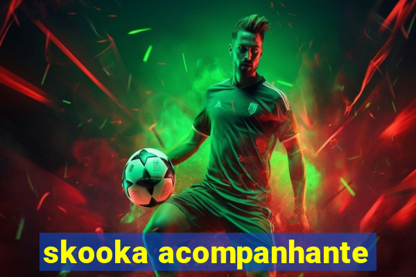 skooka acompanhante