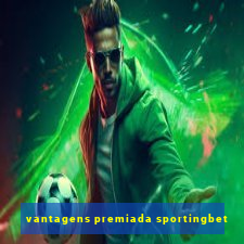 vantagens premiada sportingbet