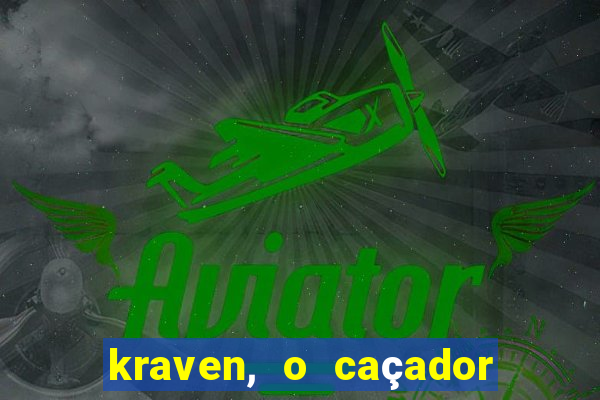 kraven, o caçador filme completo dublado