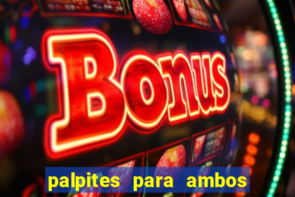 palpites para ambos marcam hoje