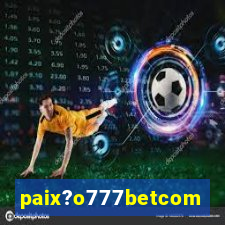 paix?o777betcom