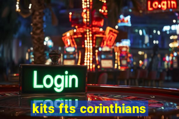 kits fts corinthians