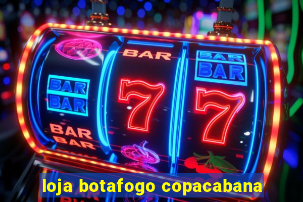 loja botafogo copacabana
