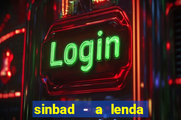 sinbad - a lenda dos sete mares superflix