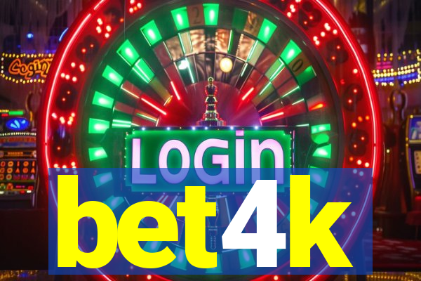 bet4k