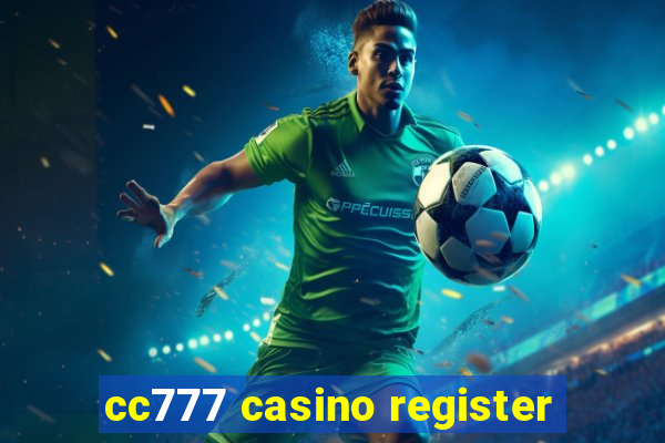 cc777 casino register
