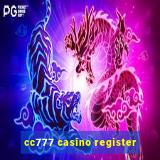 cc777 casino register