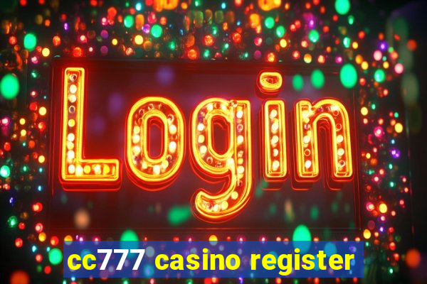 cc777 casino register