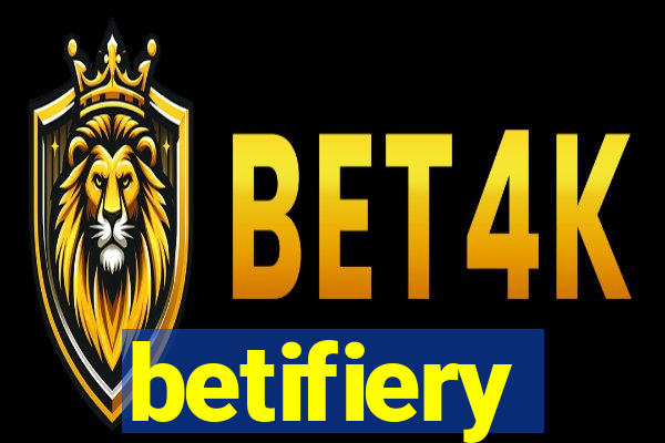 betifiery